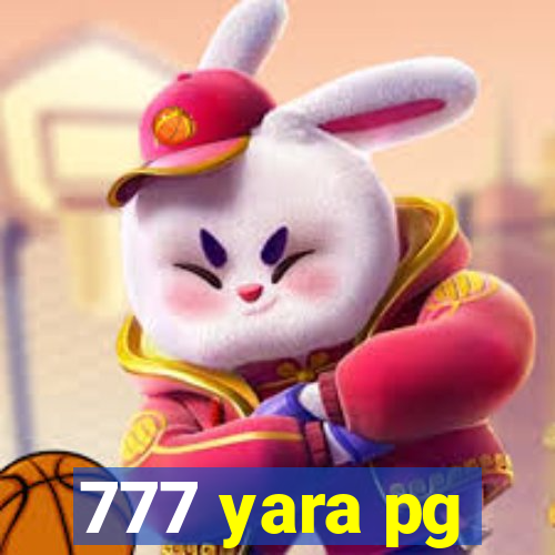 777 yara pg